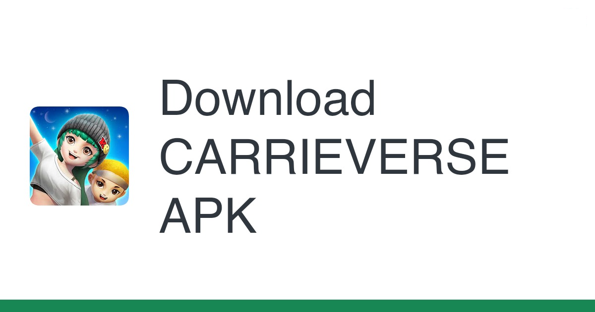 Exploring the CARRIEVERSE APK-happymodsapk